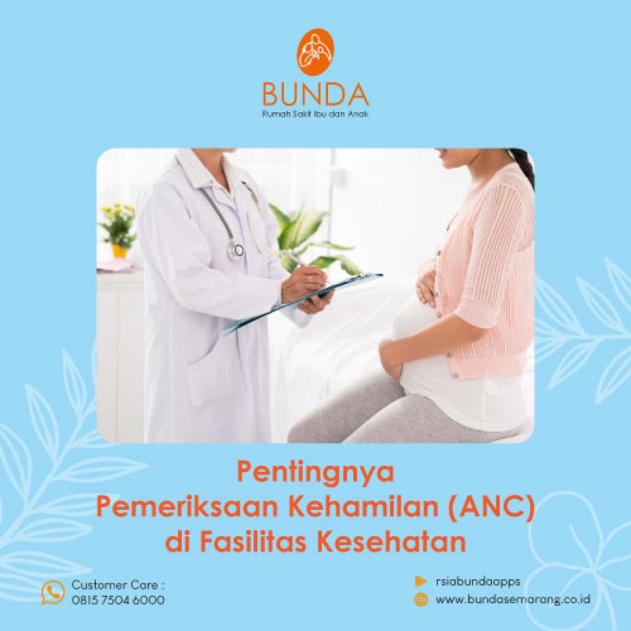 Pentingnya Pemeriksaan Kehamilan (ANC) di Fasilitas Kesehatan