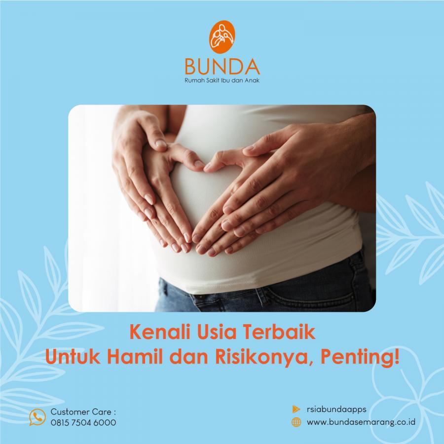 Kenali Usia Terbaik Untuk Hamil dan Risikonya, Penting!